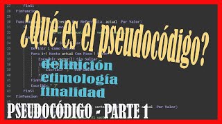 Pseudocódigo  Parte 1  ¿Qué es el pseudocódigo [upl. by Miarzim]