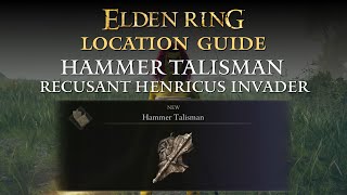 Elden Ring  Hammer Talisman Location  Recusant Henricus Location  Limgrave [upl. by Everick]