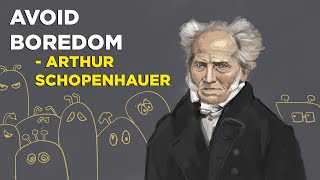 6 Ways To Avoid Boredom  Arthur Schopenhauer Philosophical Pessimism [upl. by Noillid906]