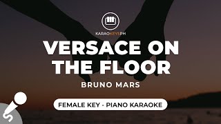 Versace On The Floor  Bruno Mars Female Key  Piano Karaoke [upl. by Asira]