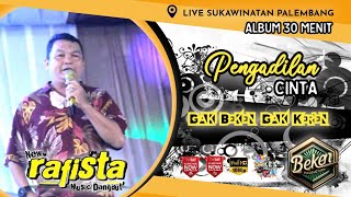 Album New Rafista Music  Pengadilan Cinta  Live Sukawinatan Palembang  Beken Production [upl. by Atalante]