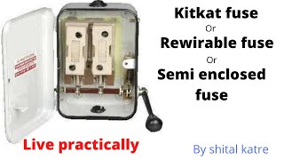 kitkat fuserewirable fusesemi enclosed fuse practically introduction [upl. by Reinaldos]