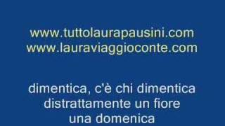 Laura Pausini  Nei giardini che nessuno sa [upl. by Ardnekat]