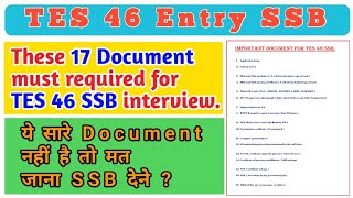 TES 46 Document List for SSB Interview These 17 Document must required for TES 46 SSB interview [upl. by Kayley]