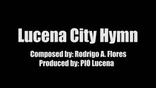 Lucena City Hymn  Ang Lungsod ng Lucena [upl. by Je]