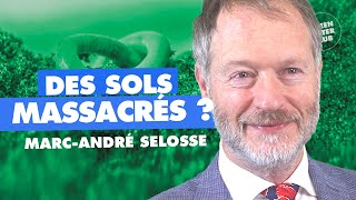 Pourquoi LES SOLS vont CHANGER NOS VIES  MarcAndré Selosse 64 [upl. by Jeralee457]