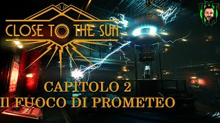 Capitolo 2  Il fuoco di Prometeo closetothesun [upl. by Demp]