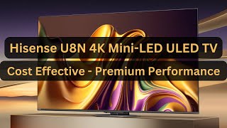 Hisense U8N 4K QLED Mini LED TV A Comprehensive Overview  Official TV of the NBA [upl. by Pufahl605]