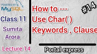 how to use char  keywords or clause in MySQL series 14  MySQL SERIES CLASS 11 COMPUTER SCIENCE [upl. by Poul]