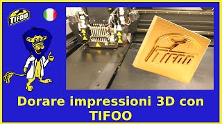 Dorare impressioni 3D con TIFOO [upl. by Rexfourd]