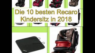 Die 10 besten Recaro Kindersitz in 2018 [upl. by Eatnoj522]