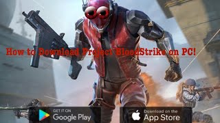 How to Download Project Bloodstrike on PC [upl. by Bendicty]