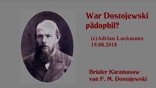 War Dostojewski pädophil  Karamasow Dostojewski [upl. by Irihs]