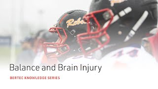 Bertec Knowledge Series Balance and Brain Injury  01 [upl. by Nnylear837]