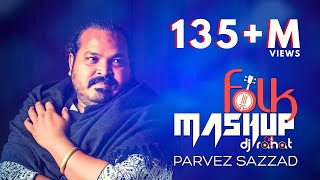 DJ Rahat x Parvez Sazzad  Bangla Folk Mashup  2024 Bangla Popular 10 Songs [upl. by Eddina]