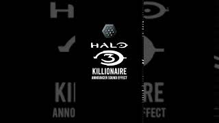 Halo 3 Killionaire Announcer Sound Effect [upl. by Burgwell]