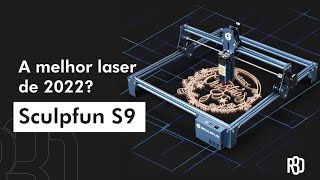 Review SCULPFUN S9  GravadoraCortadora Laser [upl. by Ennylyak150]