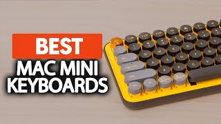 Best Keyboard For Mac Mini in 2023 Top 5 Picks For Any Budget [upl. by Ledarf]