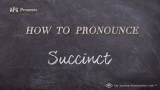 How to Pronounce Succinct Real Life Examples [upl. by Gowrie351]