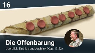 Die Offenbarung 1616 Überblick Einblick und Ausblick Kap 1322 [upl. by Giesecke891]