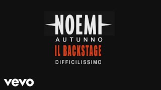 Noemi  Autunno Official Backstage Video [upl. by Akemor]