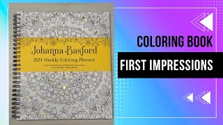 Johanna Basfords 2024 Weekly Coloring Planner  FIRST IMPRESSIONS [upl. by Etnelav364]