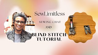 Blind Stitch Tutorial And What Im Working On [upl. by Mattland]