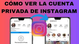 Como Ver Cuentas Privadas En Instagram [upl. by Ostler]