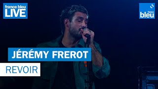 Jérémy Frerot quotRevoirquot  France Bleu Live [upl. by Teiv]