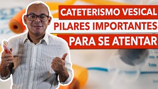 ESSES SÃO OS PRINCIPAIS PILARES PARA FAZER UM CATETERISMO VESICAL [upl. by Lowney617]