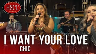 I Want Your Love CHIC Song Cover by The HSCC  feat Kat Jade amp Belinda Martinez [upl. by Laeahcim]