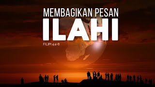 quotMEMBAGIKAN PESAN ILAHI  FILIPI 448quot  MINGGU 13 OKTOBER 2024 [upl. by Nythsa981]