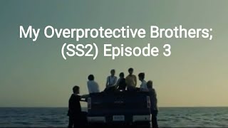 Exmembers  BTS FF My Overprotective Brothers SS2 EP 3 [upl. by Lleumas]