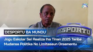 Jogu Eskolar Sei Realiza Iha Tinan 2025 Tanba Mudansa Politika No Limitasaun Orsamentu [upl. by Warram846]