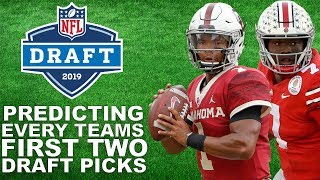 Predicting Every Teams First Two 2019 Draft Picks [upl. by Letti]