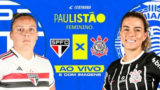 🔴 São Paulo x Corinthians  TRANSMISSÃO AO VIVO E COM IMAGENS  PAULISTÃO FEMININO É NA CENTAURO [upl. by Ahsuat]