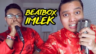 BEATBOX IMLEK  HAPPY CHINESE NEW YEAR [upl. by Lytton621]