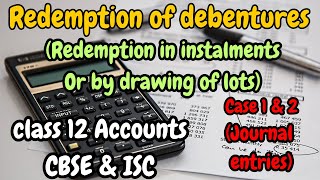 Redemption of debentures in instalments or by drawing of lotsconcept based explanationclass 12 acc [upl. by Noy]