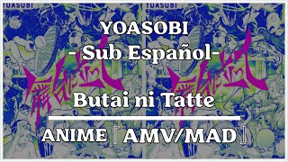 Butai ni Tatte by YOASOBI  Sub Español 『AMVMAD』 [upl. by Kubetz]