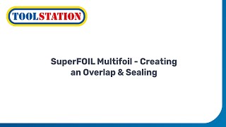 Creating an Overlap amp Sealing  SuperFOIL SF19 Multifoil Insulation  Toolstation [upl. by Ralph]