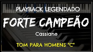 🎤 Forte Campeão PLAYBACK LEGENDADO  TOM MASCULINO quotCquot Cassiane by Niel Nascimento [upl. by Thorlay]