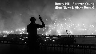 Becky Hill  Forever Young Ben Nicky amp Hixxy Remix [upl. by Rojam994]