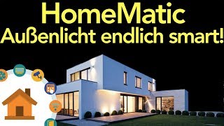 Homematic  Außenlicht smart steuern   verdrahtet 4K [upl. by Aurelia840]