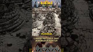 LUBANG MISTERIUS SAAT BOROBUDUR RUNTUH [upl. by Timoteo]