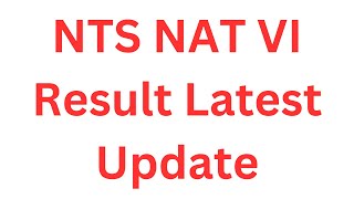 NTS NAT VI Result 2024 Latest Update 2024 I NTS NAT Result 2024 I NTS NAT Test Preparation I NAT [upl. by Schroth]