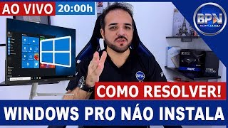 Não é Possível Instalar o Windows PRO  INSTALAÇÃO LIMPA  Veja COMO RESOLVER [upl. by Leuqim]