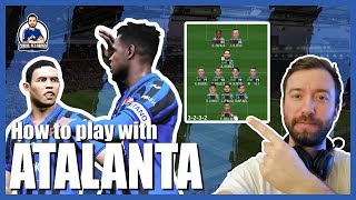 ATALANTA TACTICS  How to play with Atalanta BC 🇮🇹  PES 2020 Team Tactics amp Gameplay Review [upl. by Courtland]