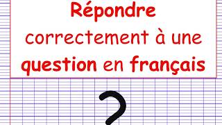 Répondre correctement à une question en français [upl. by Sileray]