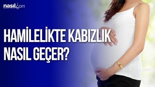 Hamilelikte kabızlık nasıl geçer  Sağlık  Nasilcom [upl. by Lose]