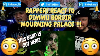 Rappers React To Dimmu Borgir quotMourning Palacequot LIVE [upl. by Vivyanne726]